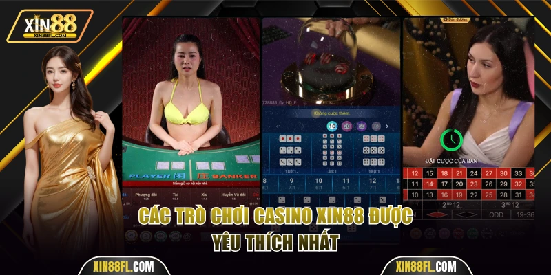 Các trò chơi casino Xin88 đắt khách nhất