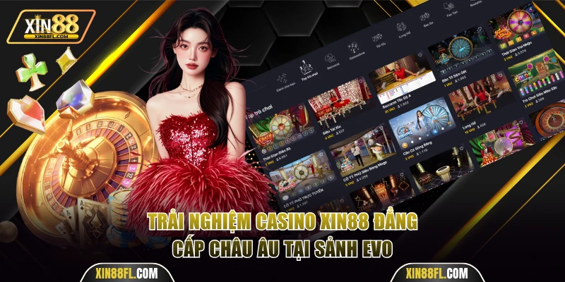 Không gian sòng bạc châu Âu tại sảnh Evo