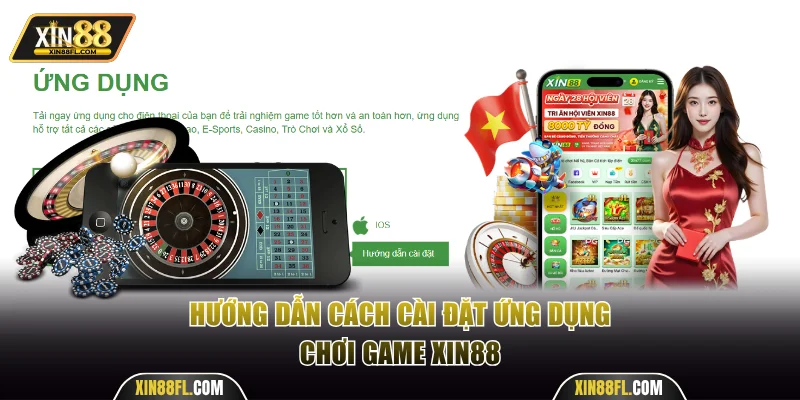 Hướng dẫn cài đặt ứng dụng chơi game Xin88