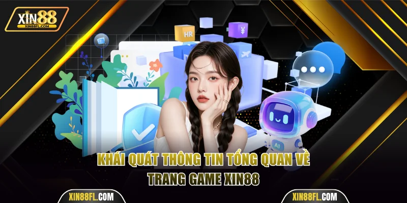 Thông tin tổng quan về trang game Xin88